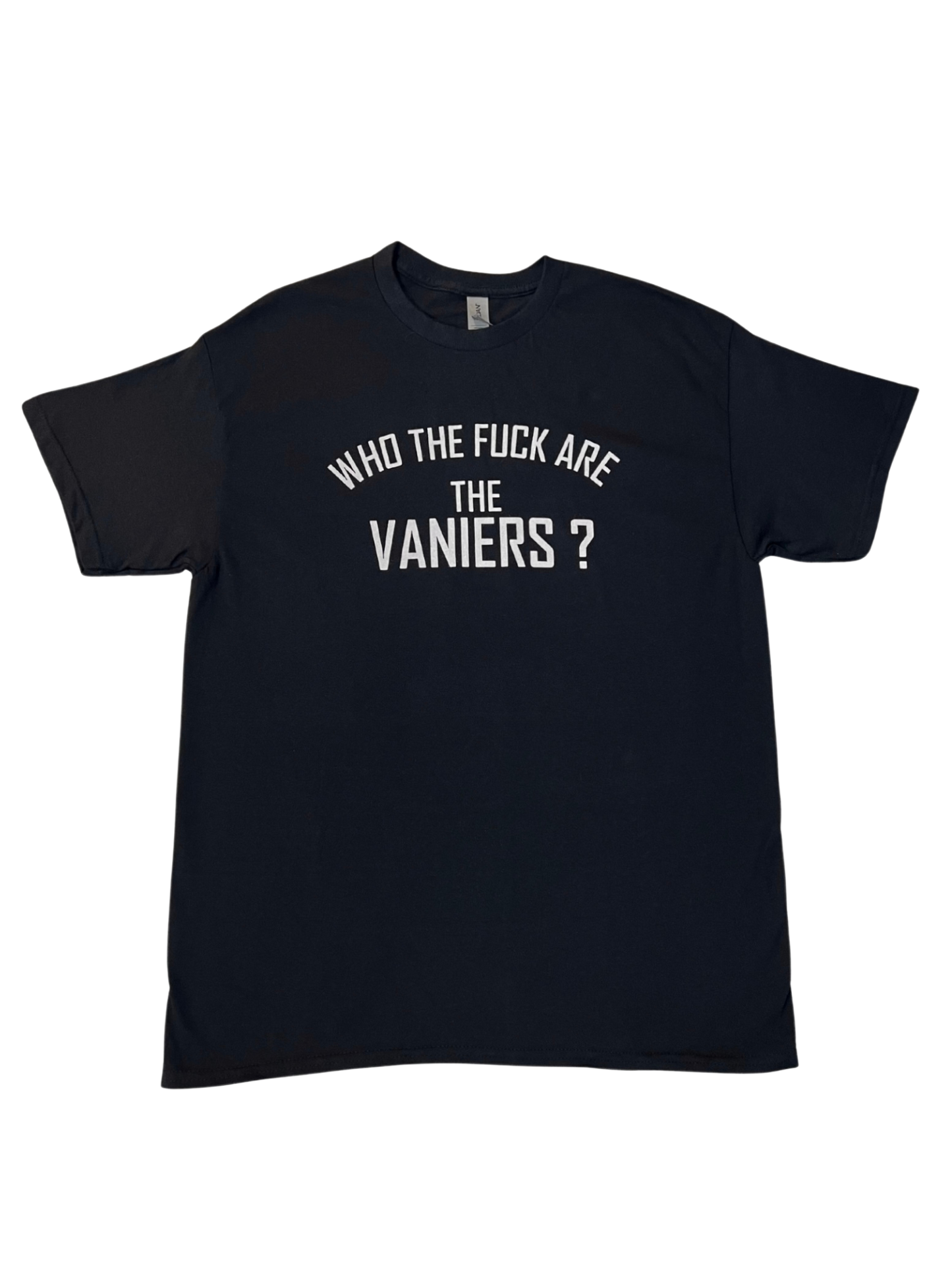Who The F— Are The Vaniers? Tee
